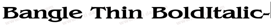 Bangle Thin BoldItalic字体转换